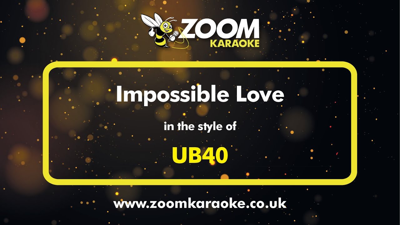 UB40 - Impossible Love (Karaoke Version) with Lyrics On Screen