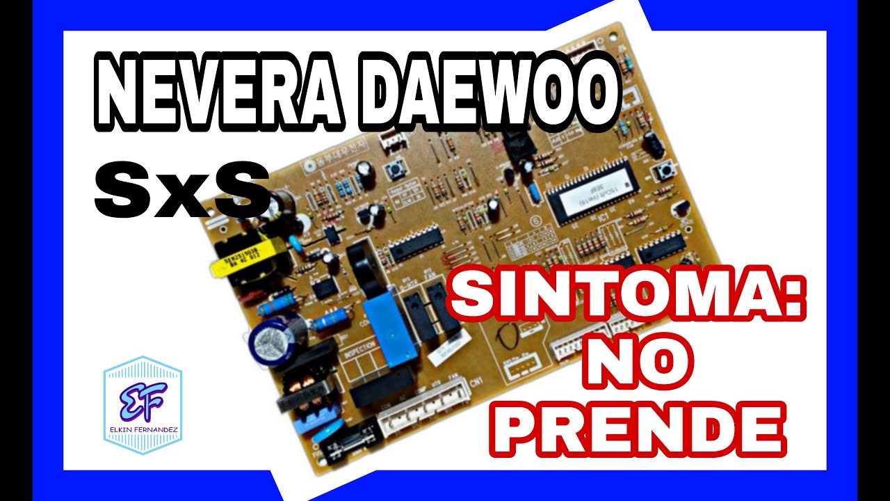 NEVERA SxS DAEWOO ❌NO PRENDE❌