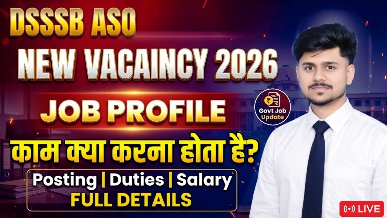 DSSSB ASO New Vacancy 2026 | DSSSB ASO Job Profile 2026 | DSSSB ASO Job Profile