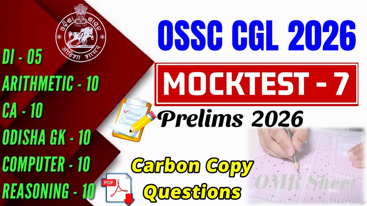 𝗢𝗦𝗦𝗖 𝗖𝗚𝗟 𝗠𝗼𝗰𝗸𝗧𝗲𝘀𝘁 - 𝟳 (𝗣𝗿𝗲𝗹𝗶𝗺𝘀 𝟮𝟬𝟮𝟲) || Odisha CGL 2026 || Current Affairs || Solution Routes