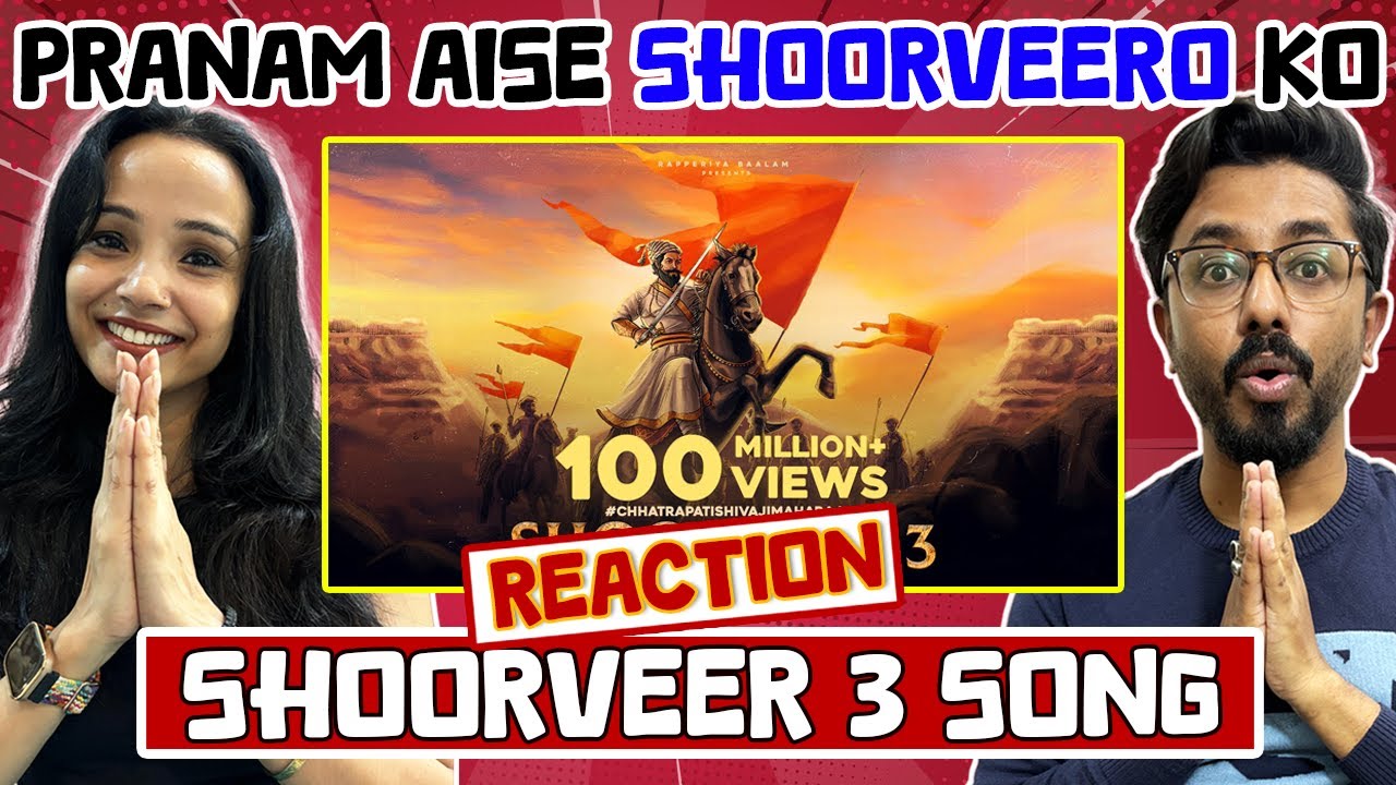 Shoorveer 3 Reaction: A Tribute to छत्रपति शिवाजी महाराज  |  Rapperiya Baalam Ft. Shambho