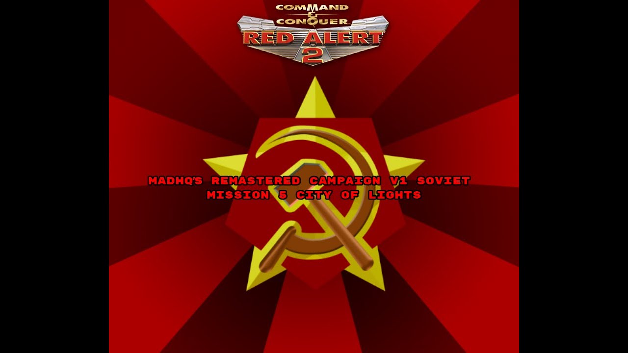C&C Red Alert 2 MadHQ's Remastered Campaign V1 Soviet Mission 5 City Of Lights