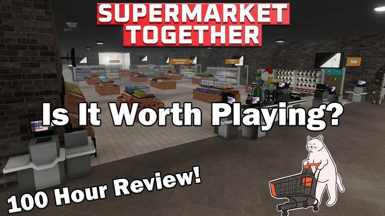 Supermarket Together &mdash; стоит ли в неё играть? [Обзор после 100 часов игры!]