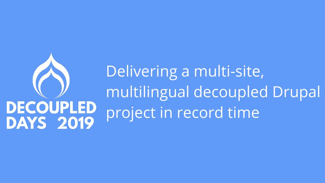 Delivering a multi-site, multilingual decoupled project