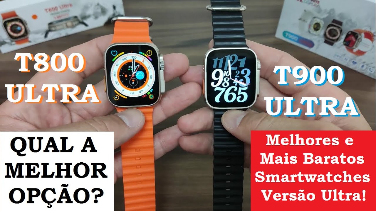 COMPARATIVO T800 ULTRA VS T900 ULTRA! QUAL A MELHOR OPÇÃO DE SMARTWATCH BARATO VERSÃO ULTRA?