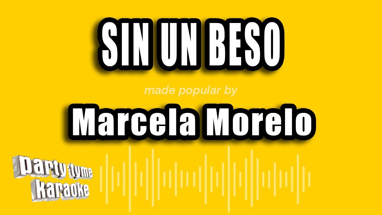 Marcela Morelo - Sin Un Beso (Versión Karaoke)