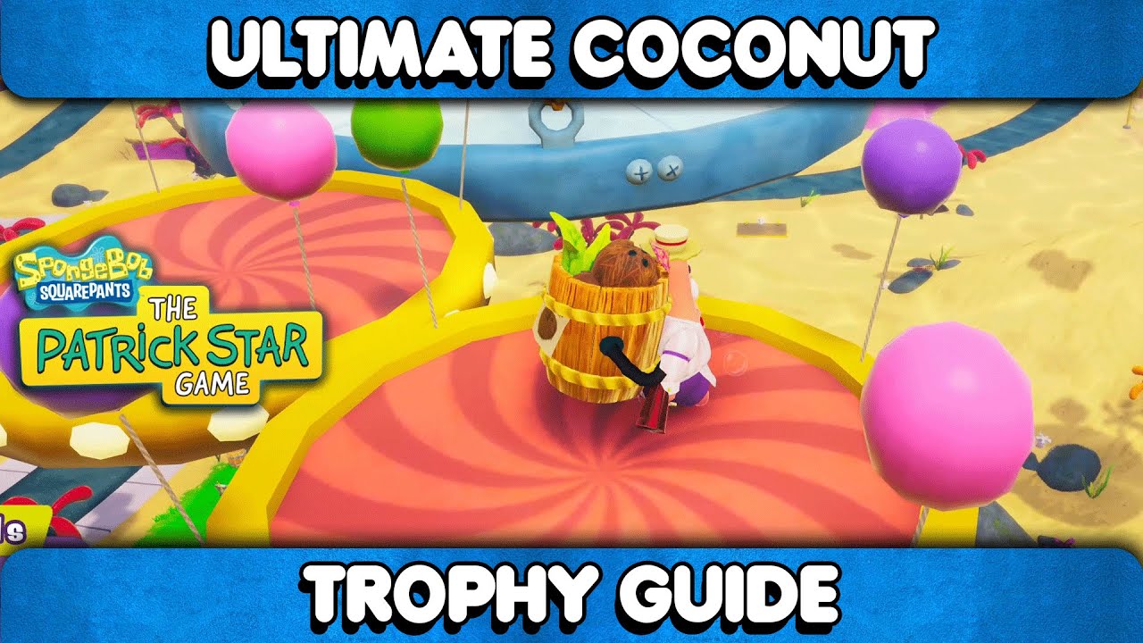 The Patrick Star Game - Ultimate Coconut Trophy/Achievement Guide