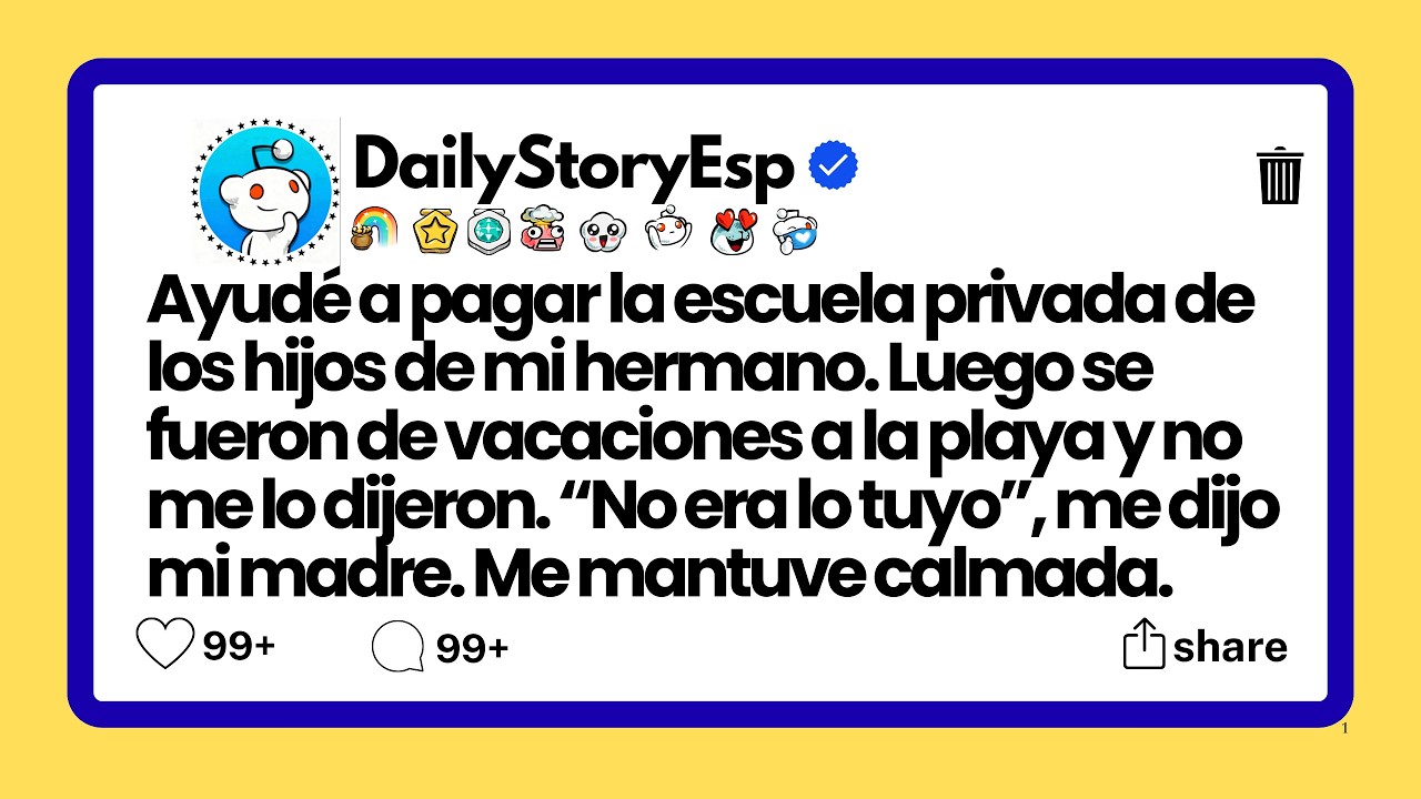 Ayud&eacute; a pagar la escuela privada de los hijos de mi hermano. Luego se fueron de vacaciones a ...