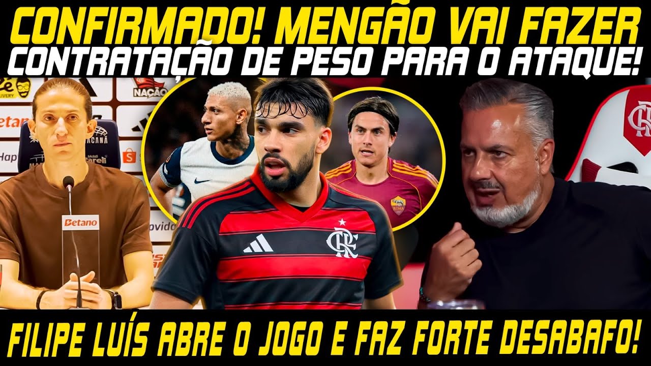 🚨BOTO ABRE O JOGO SOBRE PAQUETÁ E CONFIRMA REFORÇO DE PESO PARA O ATAQUE!🚨FILIPE LUÍS FAZ DESABAFO!🚨