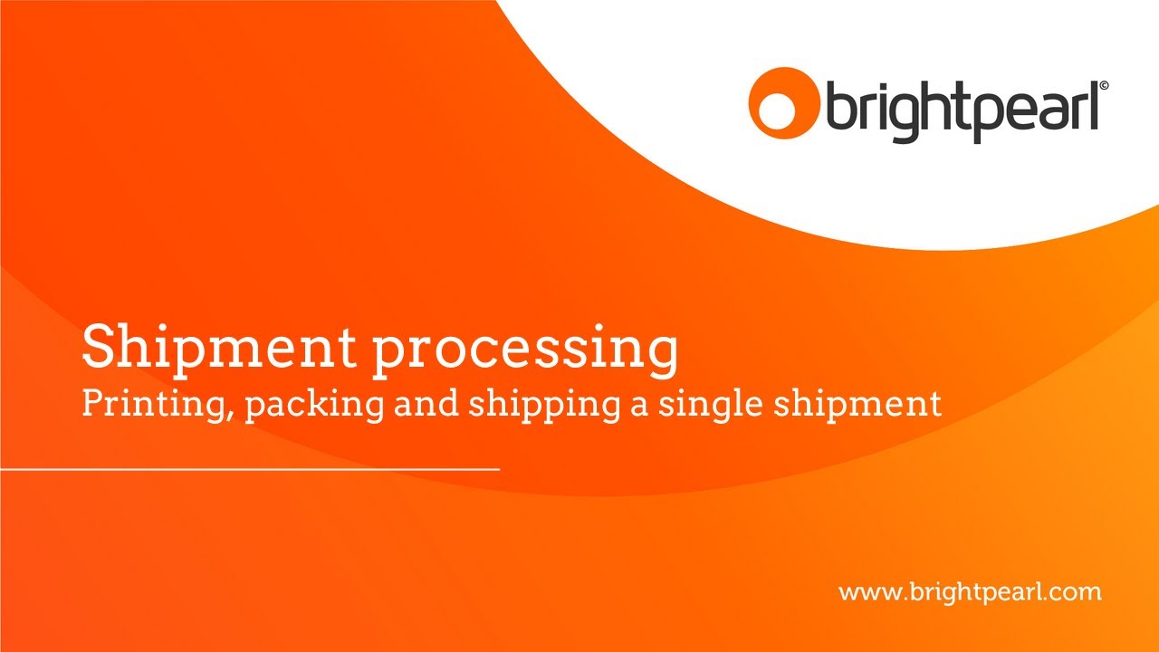 Shipment Processing | Brightpearl