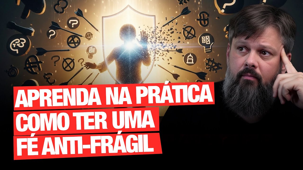 Dr. Tassos Lycurgo ensina como ter uma fé anti-frágil