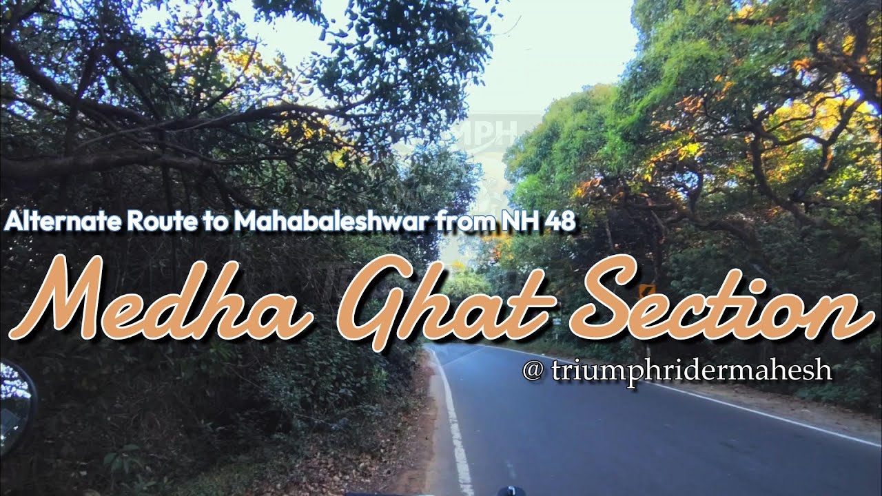 Mahabaleshwar-Medha Ghat Section. A alternate Route from Mahabaleshwar instead of Wai-Pasarni Ghat.