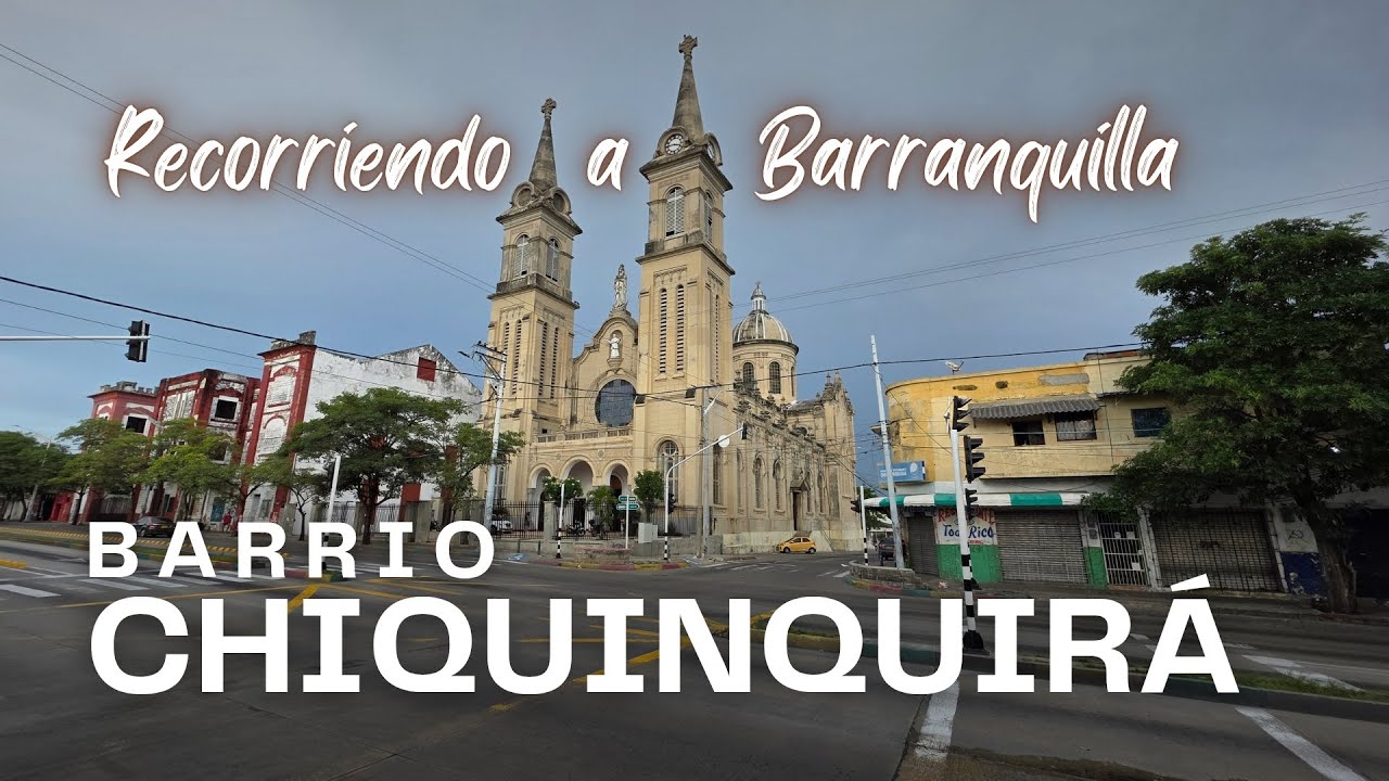 🌆CHIQUINQUIRÁ: un pedazo de la Vieja Barranquilla que aún respira historia... CAMINÉ POR SUS CALLES