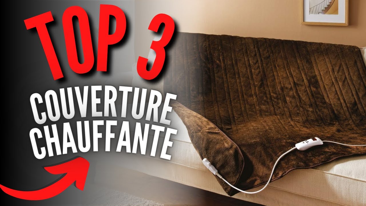Meilleure Couverture Chauffante 2024