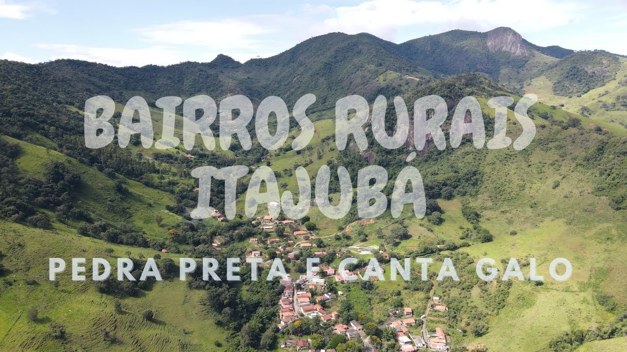 Itajubá Bairros Rurais - Parte IV (Pedra Preta e Canta Galo)