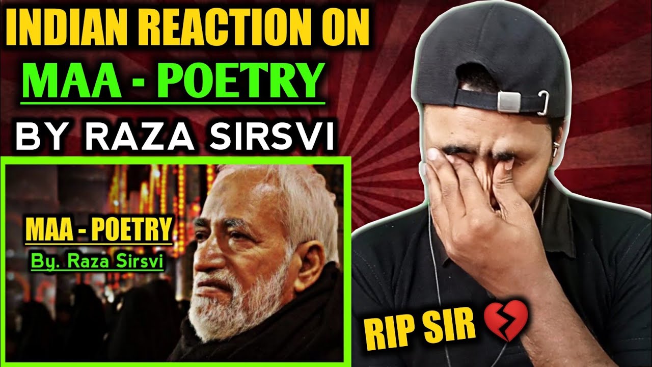 Indian Reacts To Raza Sirsvi - Maa Poetry | Mout Ke Aaghos Me Thak Kar So Jaati Hai Maa !!!