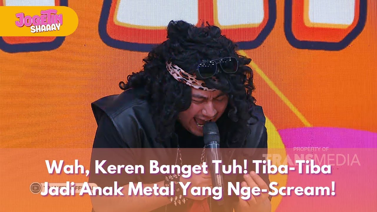 Wah, Keren Banget Tuh! Tiba-Tiba Jadi Anak Metal Yang Nge-Scream! - JOGETIN SHAAAY (20/6/25) P1