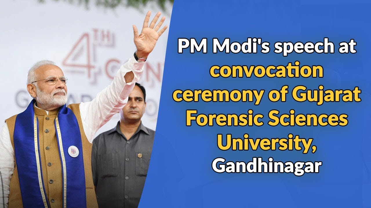 PM Modi's speech at convocation ceremony of Gujarat Forensic Sciences University, Gandhinagar