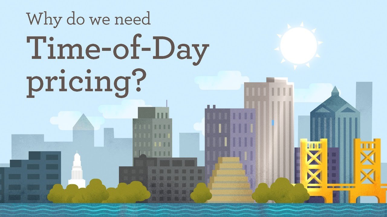SMUD: Why Do We Need Time-of-Day Pricing?