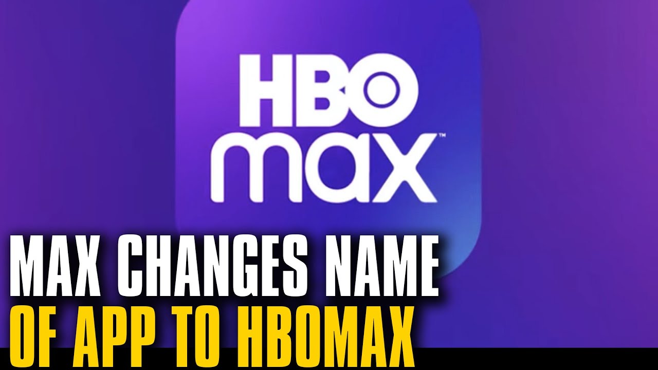 Max Changes Name Back To HBO Max Correcting The Stupid 2 Year Old Decision