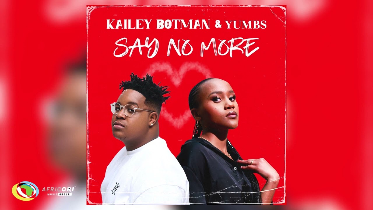 Kailey Botman and Yumbs - Say No More (Official Audio)