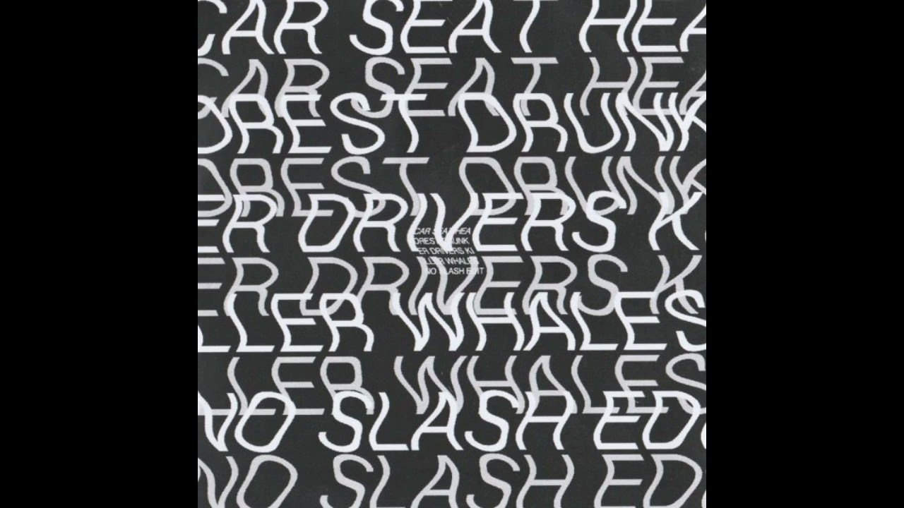 Drunk Drivers / Killer Whales (Pop) - Car Seat Headrest