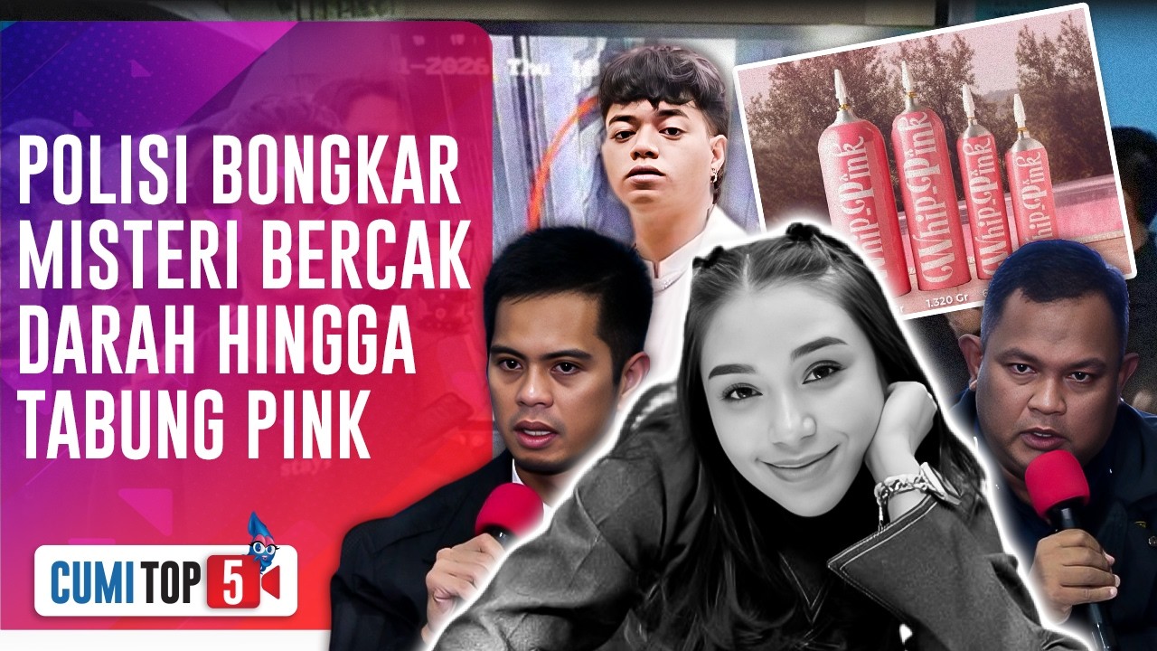 5 Fakta Hasil Olah TKP Kematian Lula Lahfah: Rekaman CCTV Hingga Teka-teki Tabung Pink | CUMI TOP V