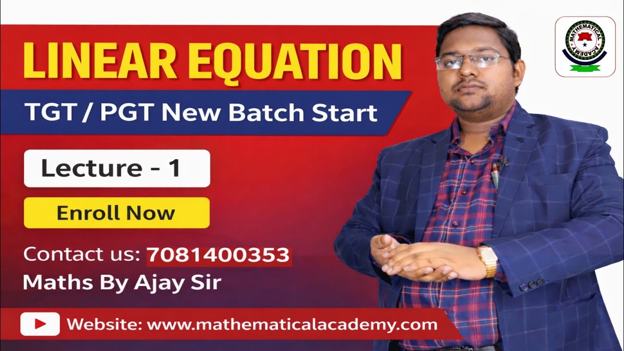 Linear Equations | Lecture - 1 | TGT , PGT , LT-GRADE , OTHER | New Batch Start | Maths By Ajay Sir