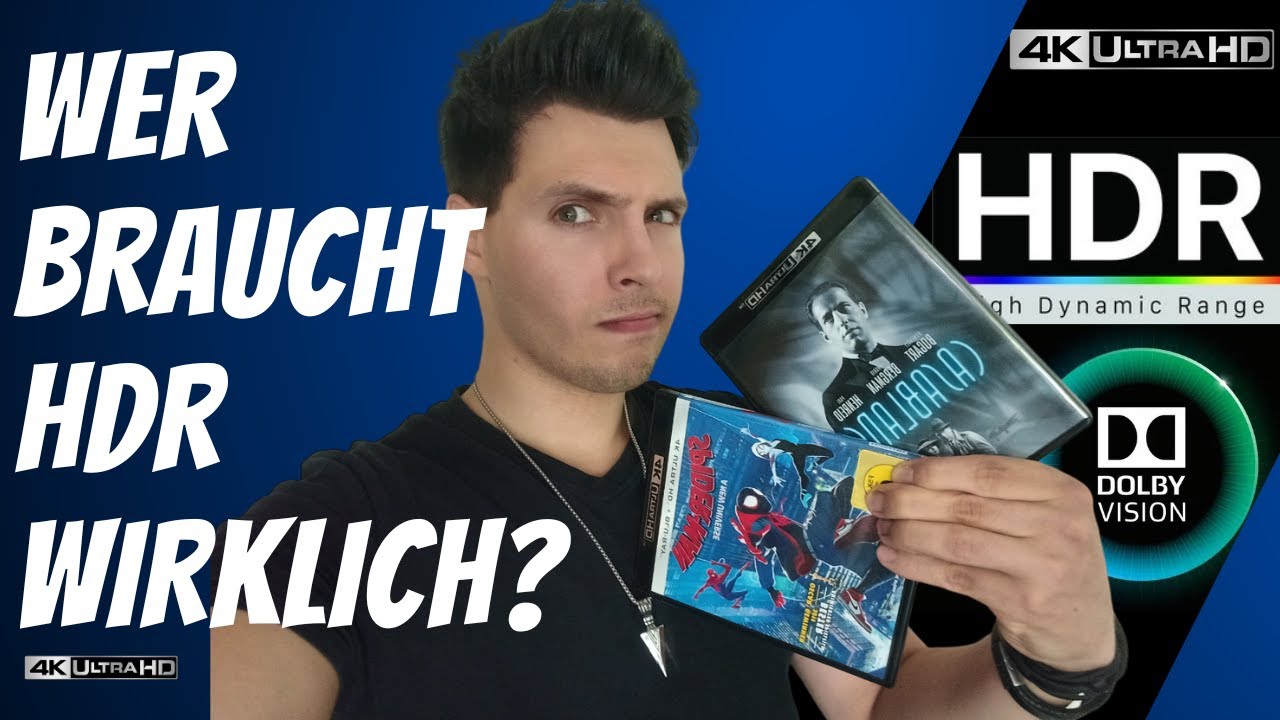 Was ist HDR? - Braucht man das?  Lohnt sich ein Upgrade? Alte vs. neue Filme und Blu Ray vs 4K UHDs