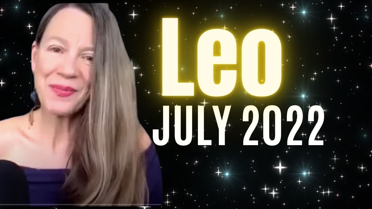 LEO JULY 2022 HOROSCOPE💫 Dream Insights, Work Shifts