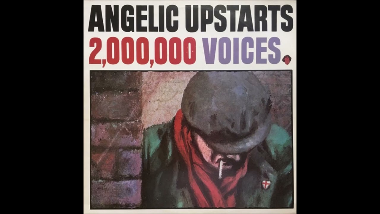 Angelic Upstarts - Two Million Voices (1981) FULL ALBUM