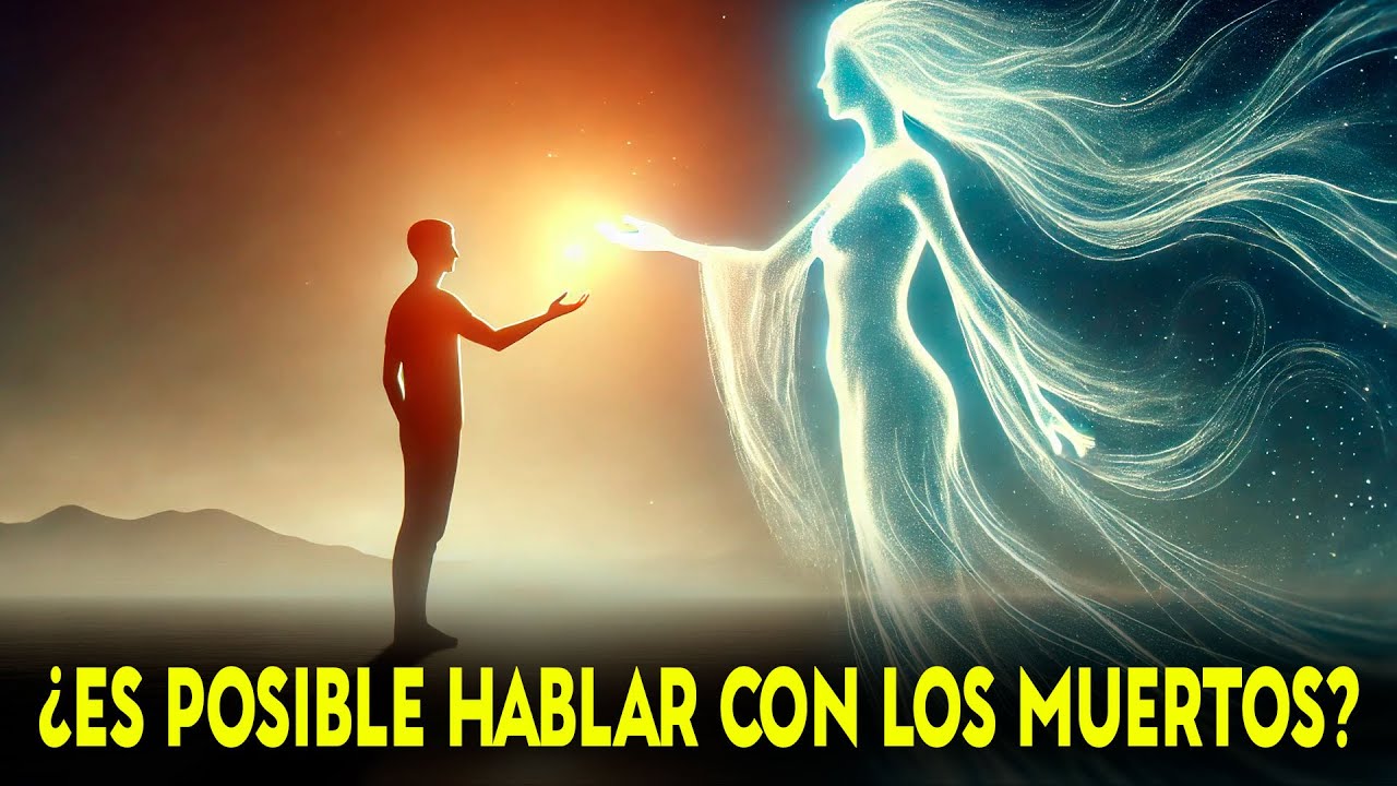 💥 &iquest;C&oacute;mo comunicarse con los seres queridos fallecidos? 💥