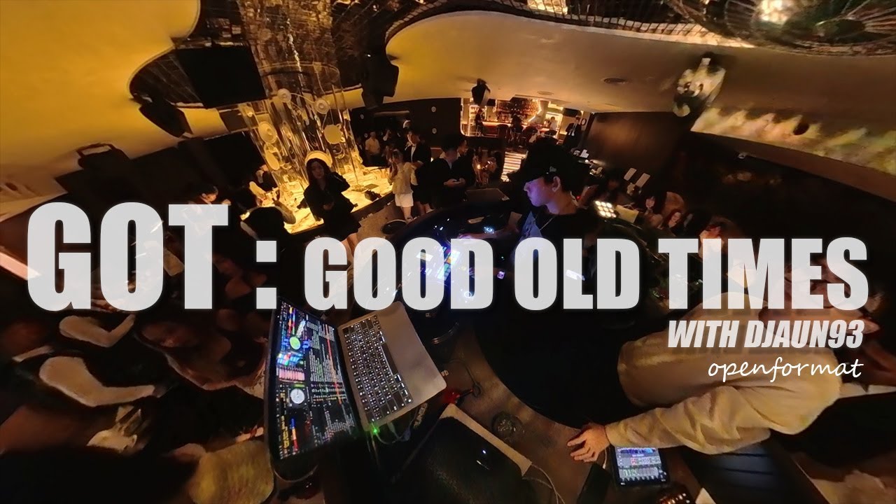 GOT Good Old Times with DJAUN93 [LIVE SET OPENFORMAT] [4K VIDEO]