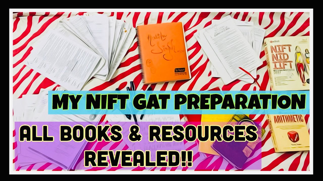 My NIFT GAT PREPARATION STRATEGY | HOW TO PREPARE FOR NIFT GAT? ALL BOOKS+NOTES+RESOURCES REVEALED!!