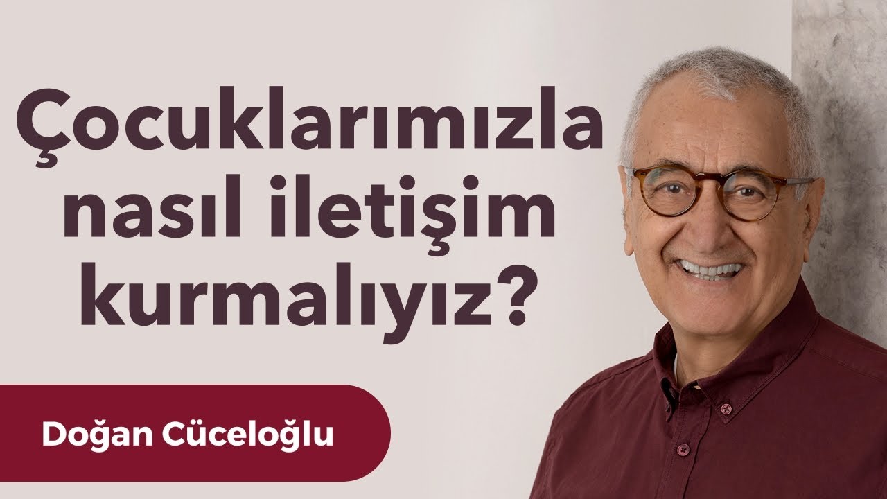 Çocuklarımızla nasıl iletişim kurmalıyız?