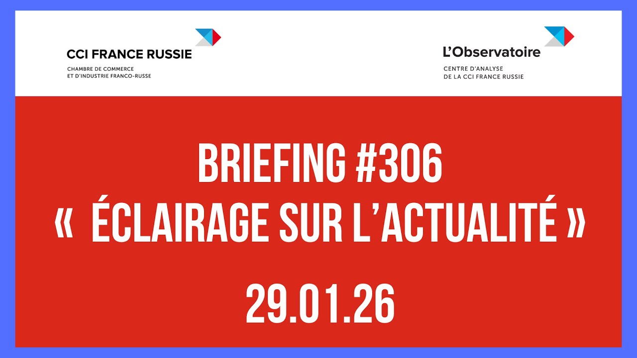 Briefing #306 « Éclairage sur l’actualité » / 29.01.2026