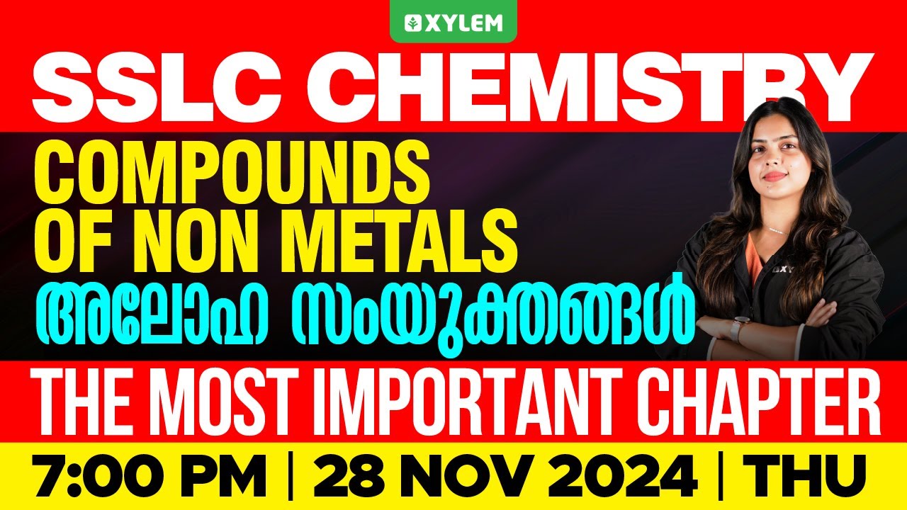 SSLC Chemistry | Compounds of Non Metals / അലോഹ സംയുക്തങ്ങൾ | The Most Important Chapter | XylemSSLC