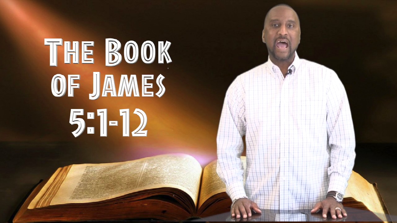 Bible Study:  Book of James Part 9