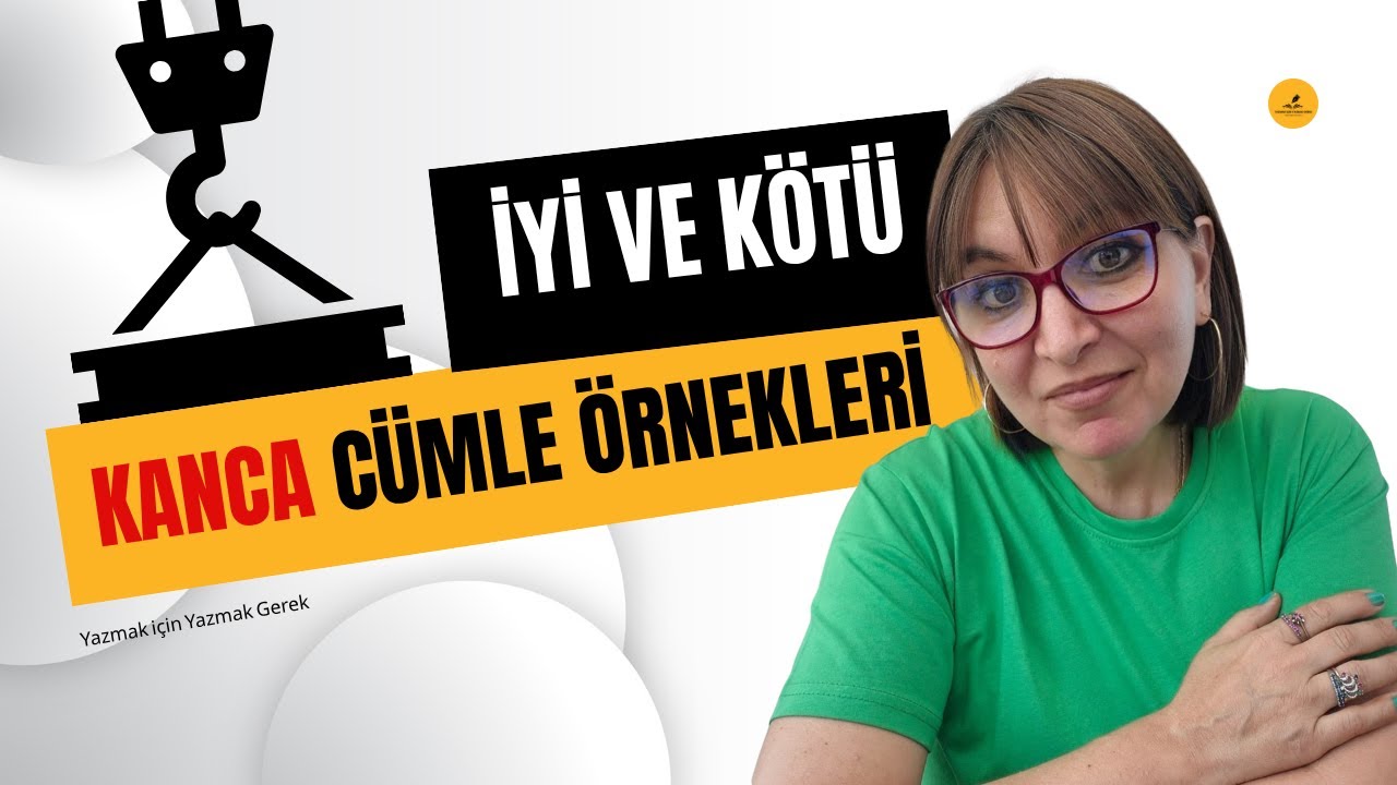 Kanca Cümle Meselesini Çözüyoruz: İyi & Kötü Kanca Cümlesi Örnekleri Bu Videoda!