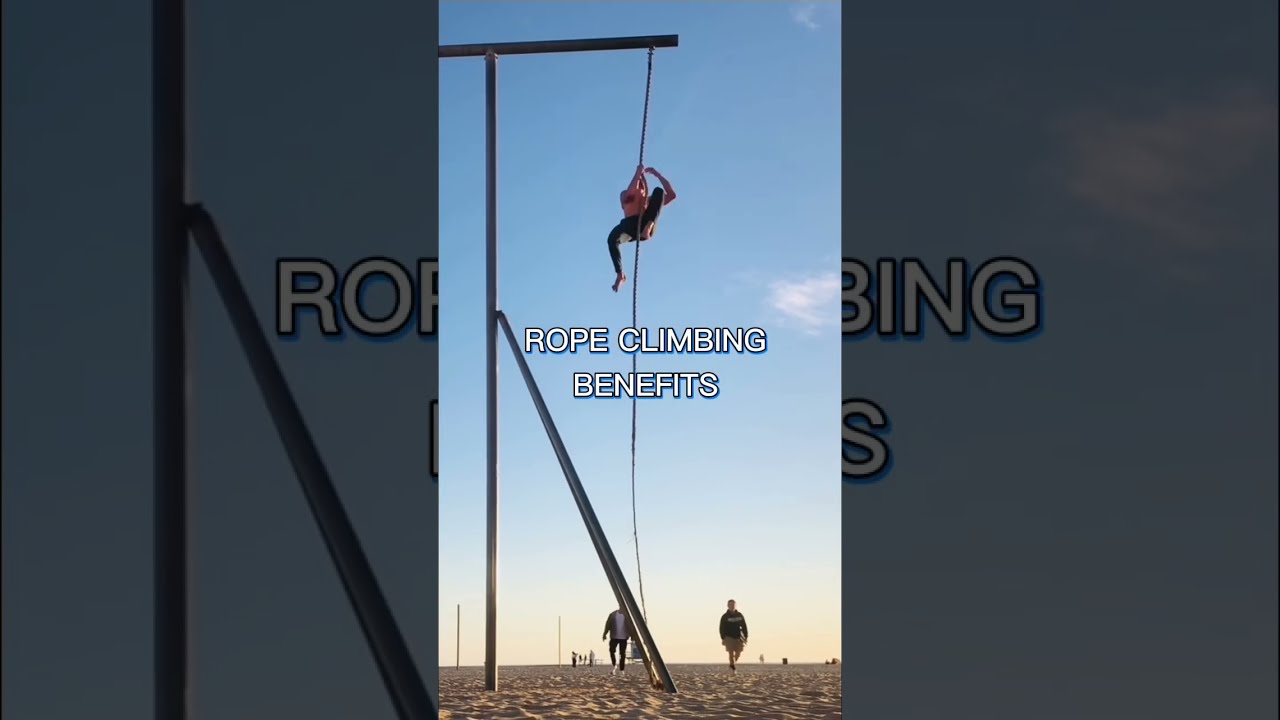 Rope climbing Advantages
