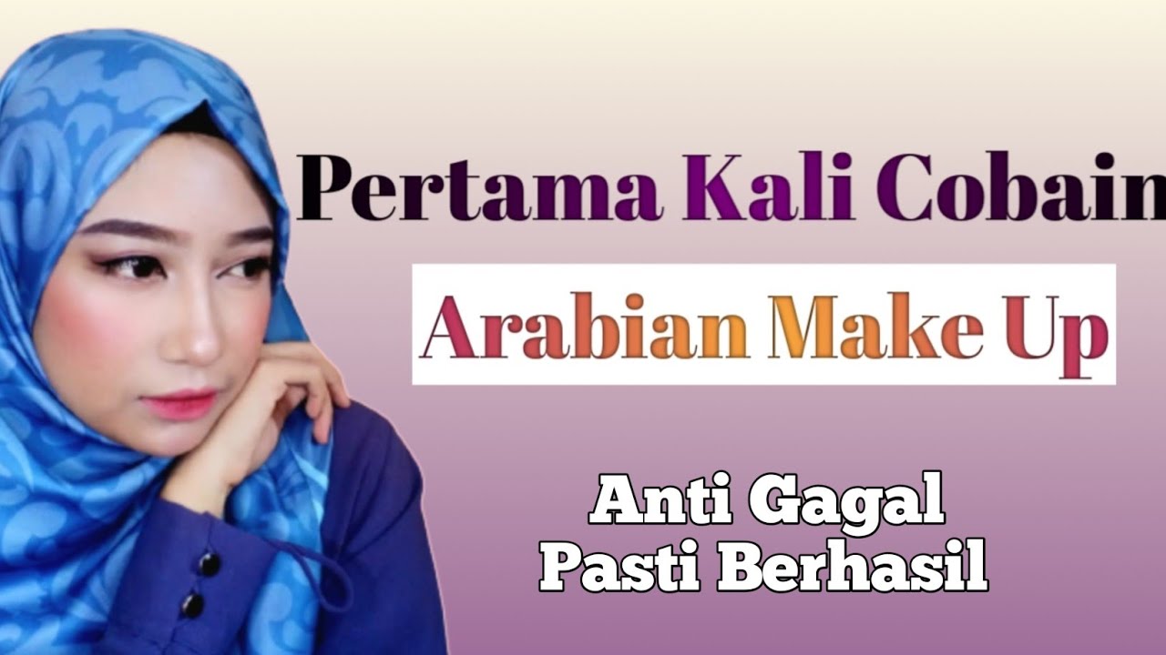 Make Up Soft Arabian Look | Tutorial Make Up Mudah Pasti Berhasil | Beauty Make Up Tutorial