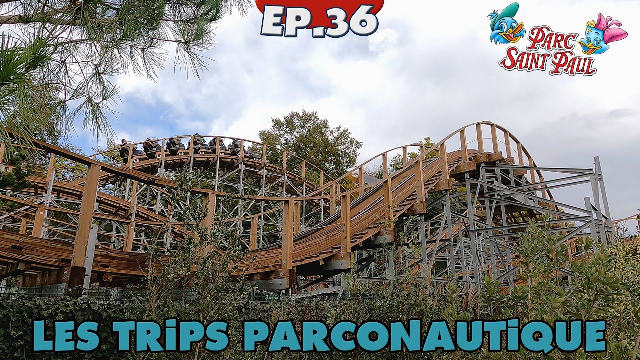 Parc Saint Paul | Les Trips Parconautique | Episode 36 - FR