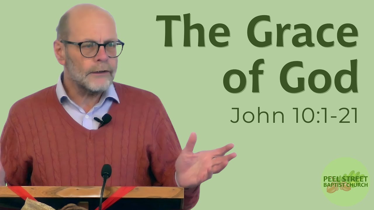 John 10:1-21 - The Grace of God