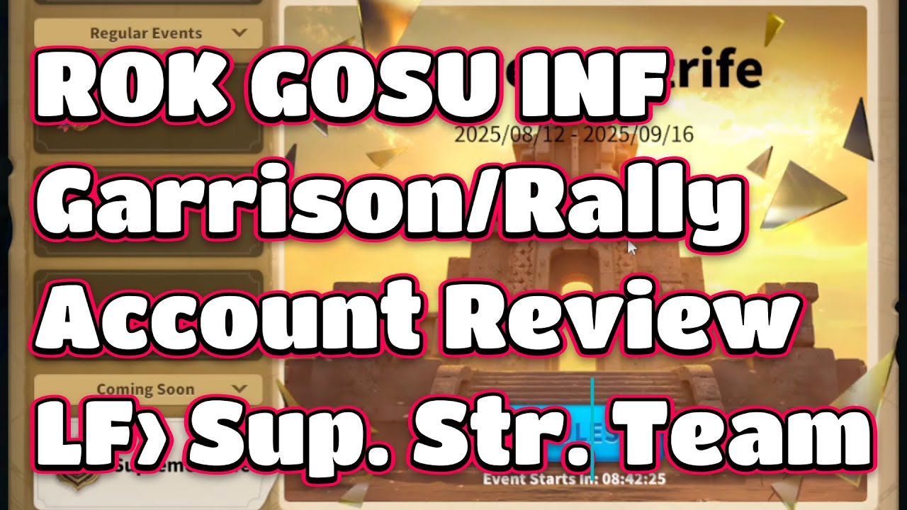 ROK GOSU Account Update and Looking for Supreme Strife team as INF GARRISON RALLY