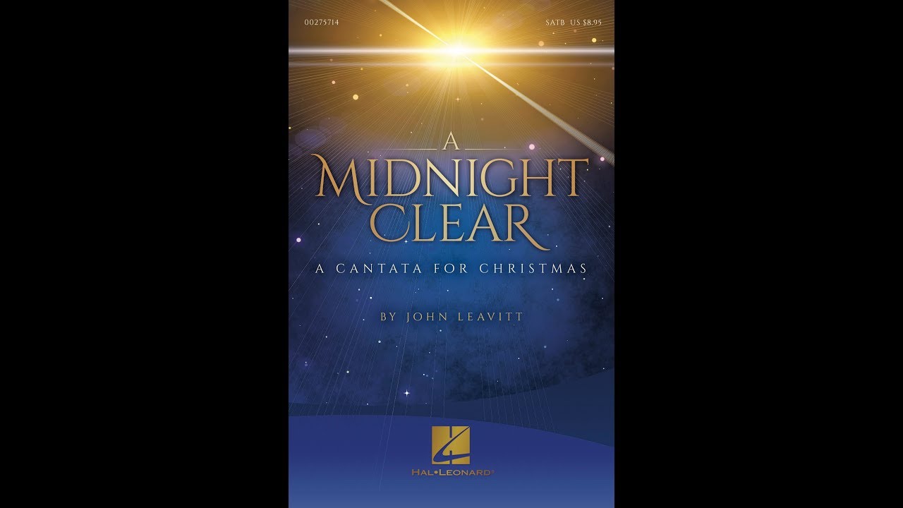 A MIDNIGHT CLEAR (A CANTATA FOR CHRISTMAS) (SATB Choir) - John Leavitt
