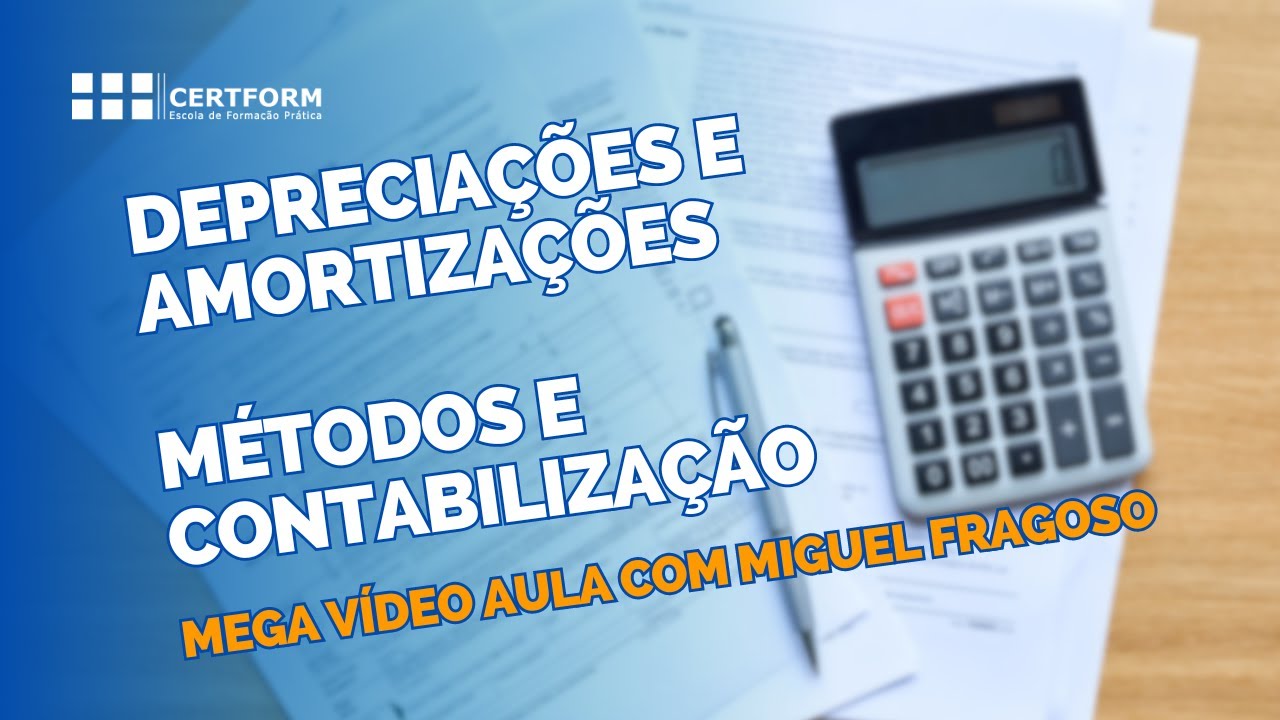 💸 Depreciações e Amortizações - Métodos e Contabilização - Mega Vídeo Aula com Miguel Fragoso