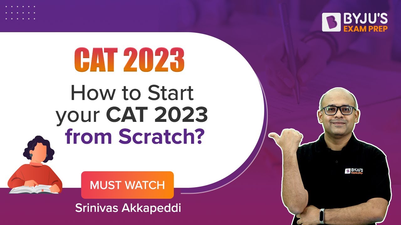 Ace Your CAT 2023 Preparation: Learn How to Ace Your CAT Preparation 2023 from Scratch!