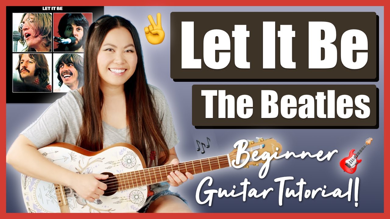 Let It Be ✌🏼 The Beatles: ЛЕГКИЙ урок игры на гитаре для начинающих | Аккорды, боем, перебор, кав...