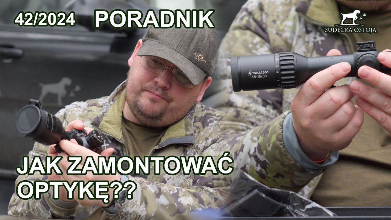 Jak zamontować optykę? - poradnik - SUDECKA OSTOJA 42/2024