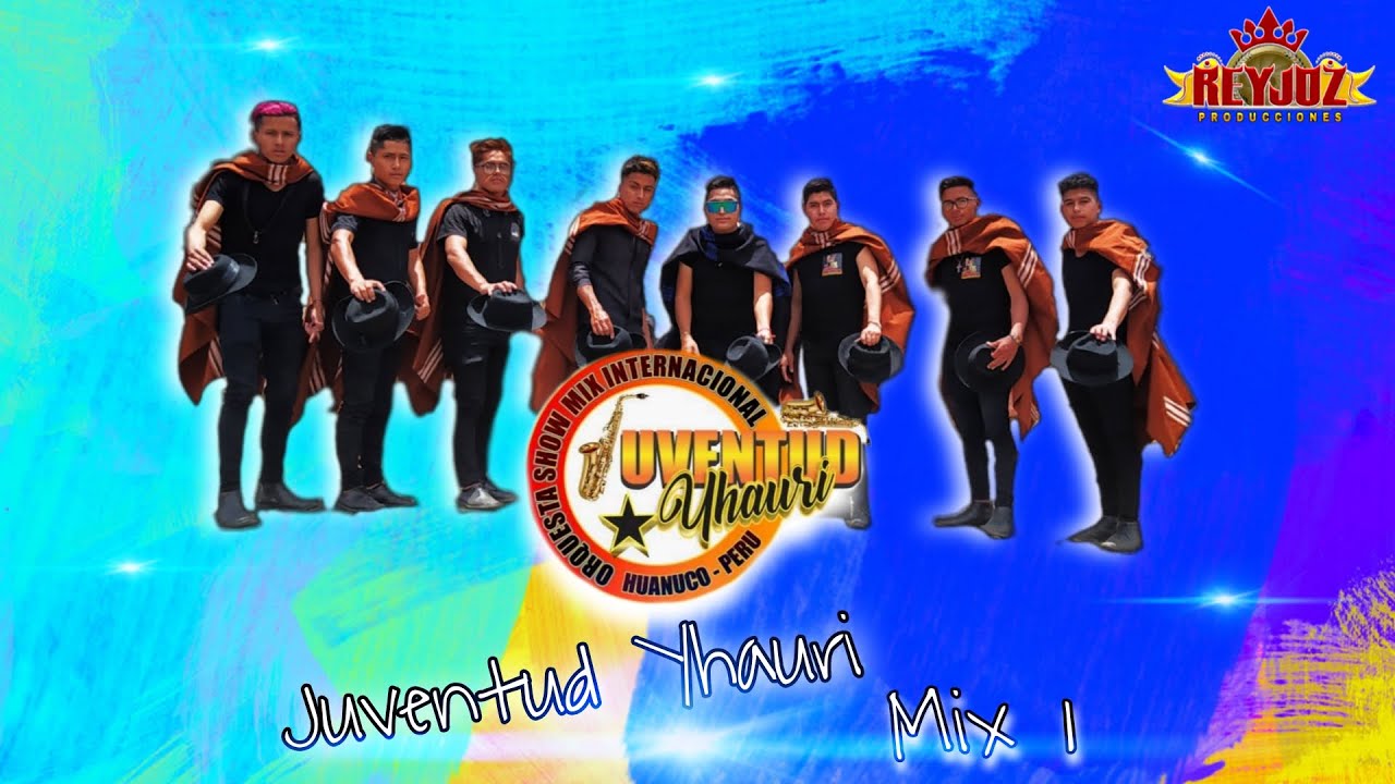 ORQUESTA SHOW MIX JUVENTUD YHAURI     MIX 1